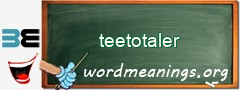 WordMeaning blackboard for teetotaler